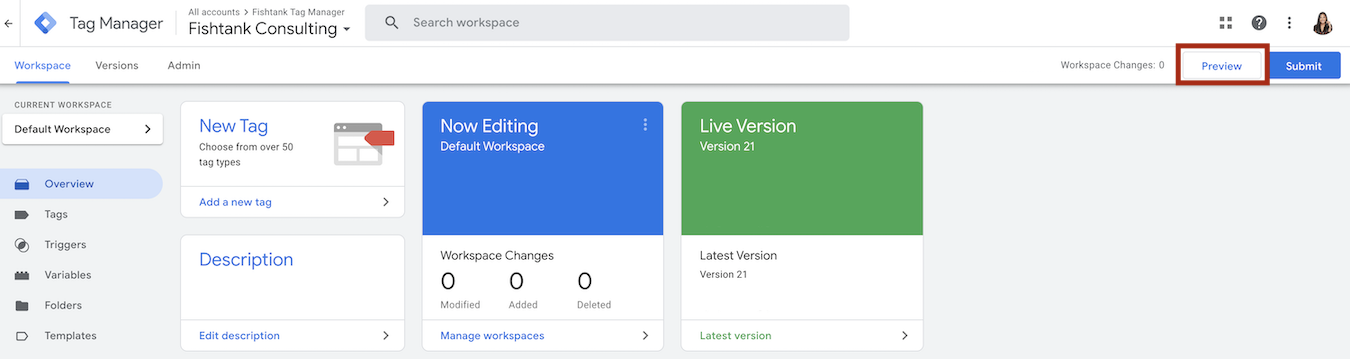 Click Preview in Google Tag Manager to test newly created tags