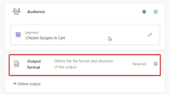 Screenshot of a Customer Data Platform showing the audience segment 'Chicken Burgers In Cart' with a prompt to define the output format.