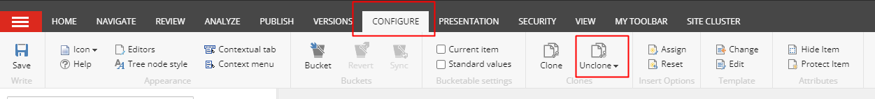 Click the configure tab to Unclone an item in Sitecore 