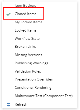 Choose Cloned Items in the menu in the content tree in Sitecore